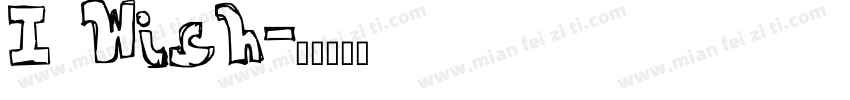 I Wish字体转换